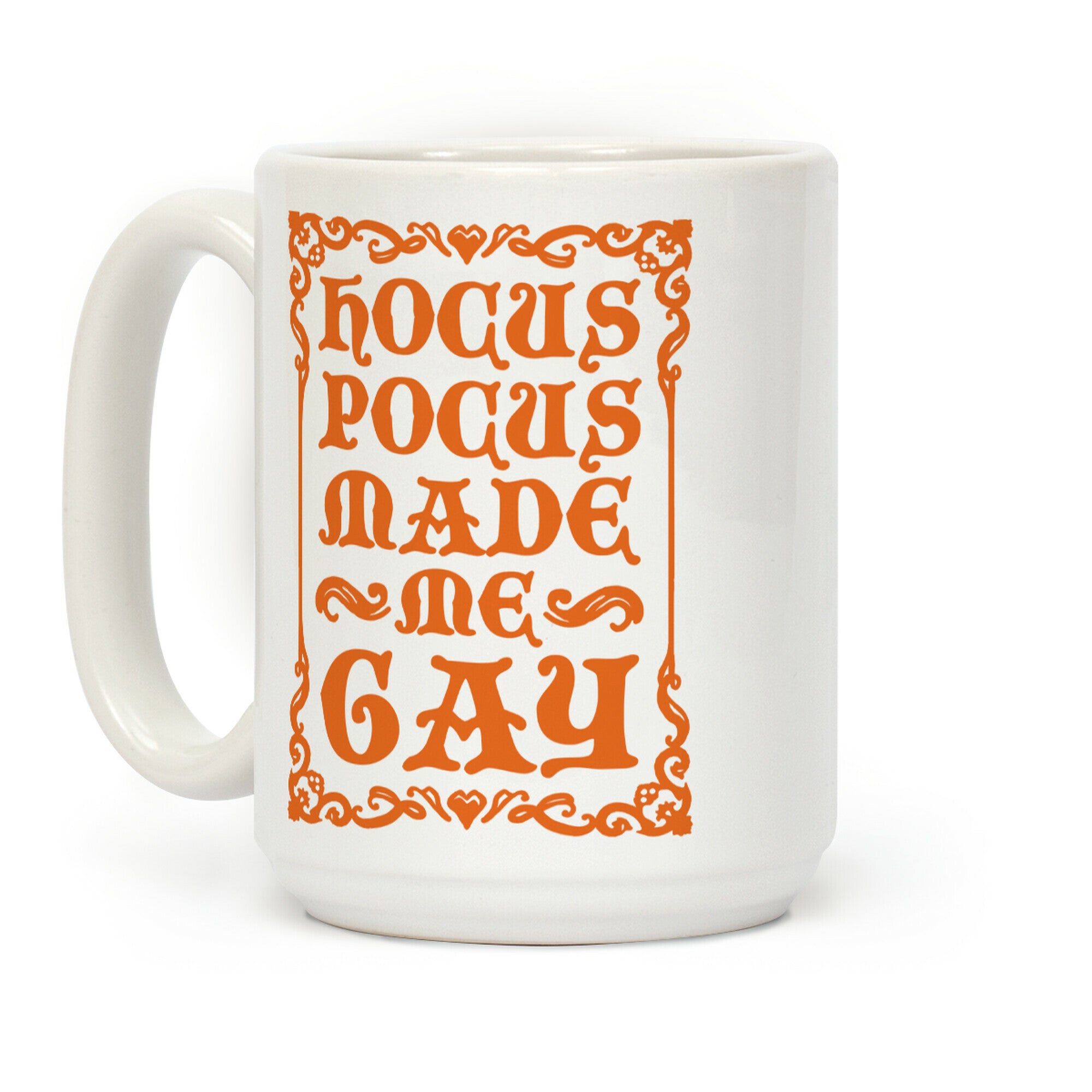 Hocus Pocus Made Me Gay Coffee Mug